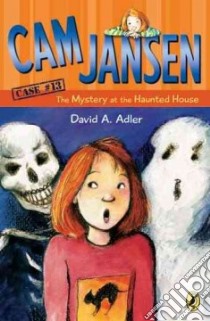 Cam Jansen and the Mystery at the Haunted House libro in lingua di Adler David A., Natti Susanna (ILT)