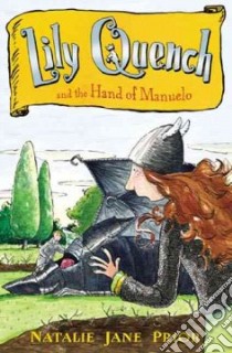 Lily Quench and the Hand of Manuelo libro in lingua di Prior Natalie Jane, Dawson Janine (ILT)