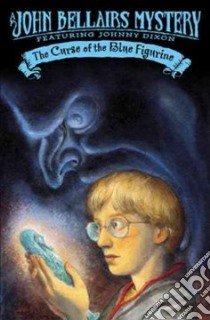 The Curse of the Blue Figurine libro in lingua di Bellairs John