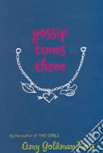 Gossip Times Three libro in lingua di Koss Amy Goldman