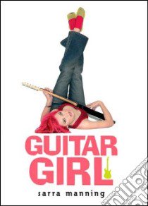 Guitar Girl libro in lingua di Manning Sarra