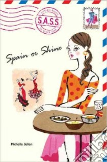 Spain Or Shine libro in lingua di Jellen Michelle