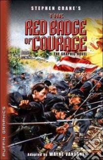 The Red Badge Of Courage libro in lingua di Crane Stephen, Vansant Wayne (ADP)