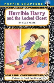 Horrible Harry and the Locked Closet libro in lingua di Kline Suzy, Remkiewicz Frank (ILT)