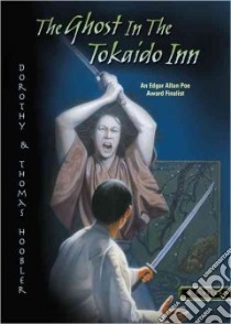 The Ghost in the Tokaido Inn libro in lingua di Hoobler Dorothy, Hoobler Thomas