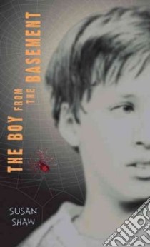 The Boy from the Basement libro in lingua di Shaw Susan