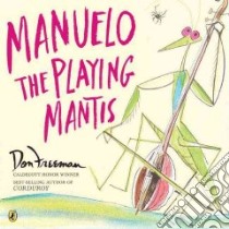 Manuelo The Playing Mantis libro in lingua di Freeman Don