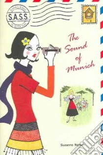 The Sound of Munich libro in lingua di Nelson Suzanne Marie