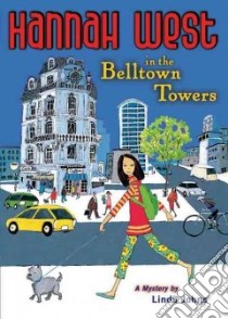 Hannah West in the Belltown Towers libro in lingua di Johns Linda