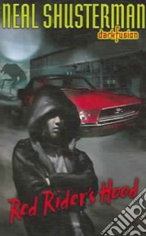 Red Rider's Hood libro in lingua di Shusterman Neal