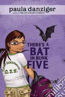 There's a Bat in Bunk Five libro in lingua di Danziger Paula