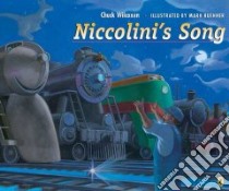 Niccolini's Song libro in lingua di Wilcoxen Chuck, Buehner Mark (ILT)