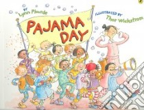 Pajama Day libro in lingua di Plourde Lynn, Wickstrom Thor (ILT)