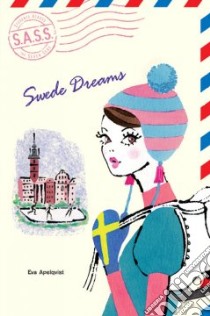 Swede Dreams libro in lingua di Apelqvist Eva