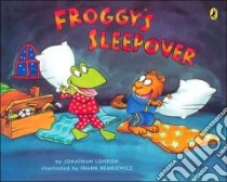 Froggy's Sleepover libro in lingua di London Jonathan, Remkiewicz Frank (ILT)