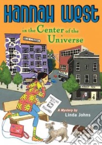 Hannah West in the Center of the Universe libro in lingua di Johns Linda