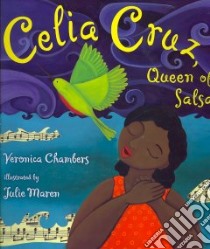 Celia Cruz, Queen of Salsa libro in lingua di Chambers Veronica, Maren Julie (ILT)