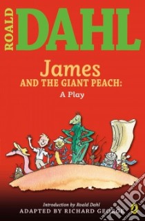James and the Giant Peach libro in lingua di George Richard R. (ADP), Dahl Roald (INT)