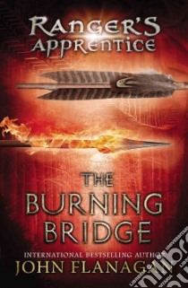 The Burning Bridge libro in lingua di Flanagan John