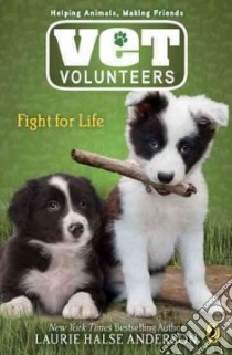Fight for Life libro in lingua di Anderson Laurie Halse