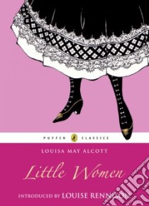 Little Women libro in lingua di Alcott Louisa May, Rennison Louise (INT)