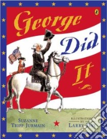 George Did It libro in lingua di Jurmain Suzanne Tripp, Day Larry (ILT)