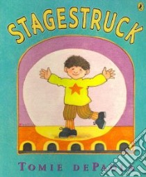 Stagestruck libro in lingua di dePaola Tomie