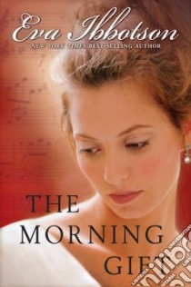The Morning Gift libro in lingua di Ibbotson Eva