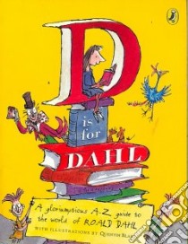 D Is for Dahl libro in lingua di Cooling Wendy (COM), Blake Quentin (ILT)