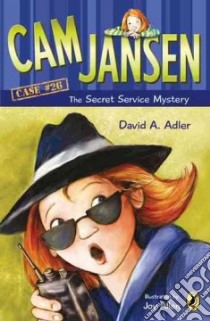Cam Jansen and the Secret Service Mystery libro in lingua di Adler David A., Natti Susanna (ILT)