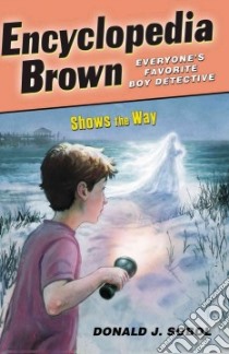 Encyclopedia Brown Shows the Way libro in lingua di Sobol Donald J., Shortall Leonard W. (ILT)