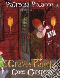 The Graves Family Goes Camping libro in lingua di Polacco Patricia