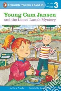 Young Cam Jansen and the Lions' Lunch Mystery libro in lingua di Adler David A., Natti Susanna (ILT)