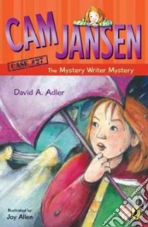 Cam Jansen and the Mystery Writer Mystery libro in lingua di Adler David A., Allen Joy (ILT)