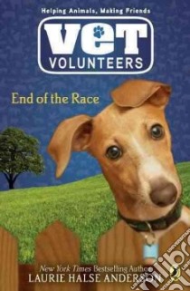 End of the Race libro in lingua di Anderson Laurie Halse