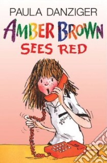 Amber Brown Sees Red libro in lingua di Danziger Paula, Ross Tony (ILT)