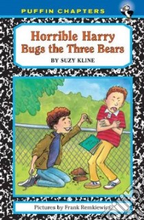 Horrible Harry Bugs the Three Bears libro in lingua di Kline Suzy, Remkiewicz Frank (ILT)