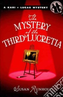 The Mystery of the Third Lucretia libro in lingua di Runholt Susan