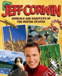 Animals and Habitats of the United States libro in lingua di Corwin Jeff