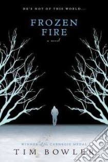 Frozen Fire libro in lingua di Bowler Tim