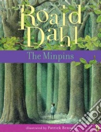 The Minpins libro in lingua di Dahl Roald, Benson Patrick (ILT)
