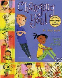Changing You! libro in lingua di Saltz Gail, Cravath Lynne Woodcock (ILT)
