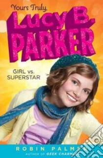Girl Vs. Superstar libro in lingua di Palmer Robin