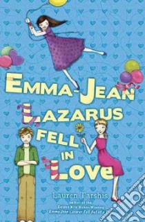 Emma-Jean Lazarus Fell in Love libro in lingua di Tarshis Lauren