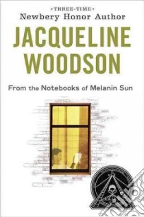 From the Notebooks of Melanin Sun libro in lingua di Woodson Jacqueline