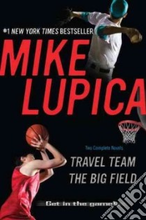 Travel Team / The Big Field libro in lingua di Lupica Mike