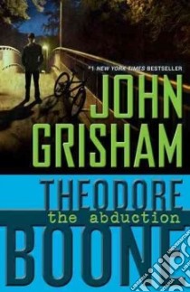 The Abduction libro in lingua di Grisham John