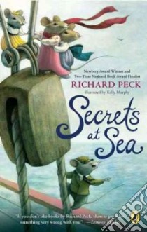 Secrets at Sea libro in lingua di Peck Richard, Murphy Kelly (ILT)