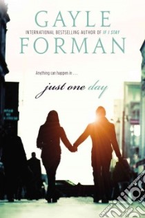 Just One Day libro in lingua di Forman Gayle