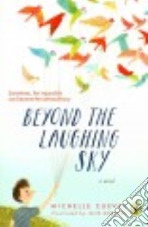 Beyond the Laughing Sky libro in lingua di Cuevas Michelle, Morstad Julie (ILT)